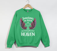 Load image into Gallery viewer, Sometimes The Person You Need To Talk To Most Is In Heaven - Sweatshirt