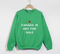 Load image into Gallery viewer, Canada Is Not For Sale Sweatshirt