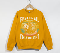Load image into Gallery viewer, First of All - I&#39;m a Delight Unisex Sweatshirt
