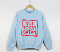 Load image into Gallery viewer, Not Today Satan - Christian Sweatshirt

