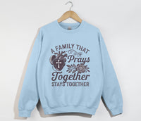 Load image into Gallery viewer, A Family That Prays Together, Stays Together  - Christian Sweatshirt
