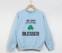 Load image into Gallery viewer, Not Lucky, Just Simply Blessed - Christian Sweatshirt
