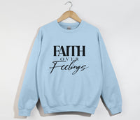 Load image into Gallery viewer, Faith Over Feelings - Christian Sweatshirt
