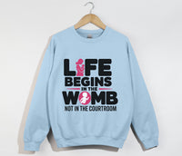 Load image into Gallery viewer, Life Begins In The Womb Not In The Courtroom - Sweatshir
