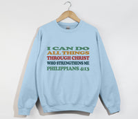 Load image into Gallery viewer, I Can Do All Things Through Christ Who Strengthens Me - Christian Sweatshirt

