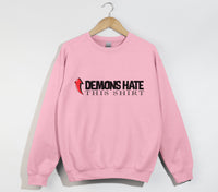 Load image into Gallery viewer, Demons Hate This Shirt  - Christian Sweatshirt