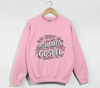 Load image into Gallery viewer, I Am Not Ashamed Of The Gospel - Christian Sweatshirt
