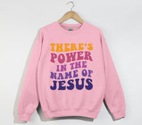 Load image into Gallery viewer, There's Power In The Name Of Jesus - Christian Sweatshirt