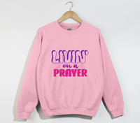 Load image into Gallery viewer, Livin&#39; On A Prayer - Christian Sweatshirt
