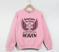 Load image into Gallery viewer, Sometimes The Person You Need To Talk To Most Is In Heaven - Sweatshirt