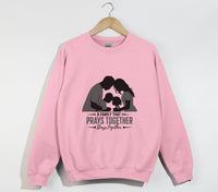 Load image into Gallery viewer, A Family That Prays Together, Stays Together  - Christian Sweatshirt
