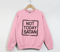 Load image into Gallery viewer, Not Today Satan - Christian Sweatshirt
