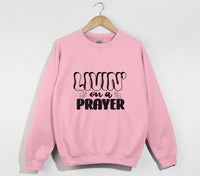 Load image into Gallery viewer, Livin&#39; On A Prayer - Christian Sweatshirt
