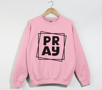 Load image into Gallery viewer, PRAY - Christian Sweatshirt
