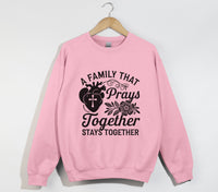 Load image into Gallery viewer, A Family That Prays Together, Stays Together  - Christian Sweatshirt
