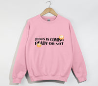 Load image into Gallery viewer, Jesus Is Coming, Ready Or Not - Christian Sweatshirt
