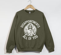 Load image into Gallery viewer, Jesus Funny Meme Disappointments All Of You - Sweatshirt
