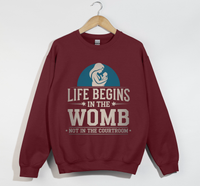 Load image into Gallery viewer, Life Begins In The Womb Not In The Courtroom - Sweatshirt

