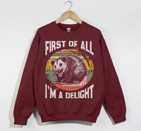 Load image into Gallery viewer, First of All - I&#39;m a Delight Unisex Sweatshirt
