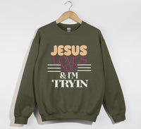 Load image into Gallery viewer, Jesus Loves You And I&#39;m Tryin - Christian Sweatshirt
