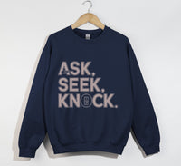 Load image into Gallery viewer, Ask Seek Knock - Sweatshirt
