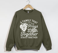 Load image into Gallery viewer, A Family That Prays Together, Stays Together  - Christian Sweatshirt
