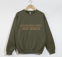 Load image into Gallery viewer, Cancel Sin Not Jesus - Christian Sweatshirt