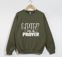 Load image into Gallery viewer, Livin&#39; On A Prayer - Christian Sweatshirt
