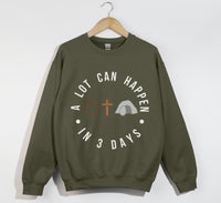 Load image into Gallery viewer, A Lot Can Happen In 3 Days - Easter Sweatshirt

