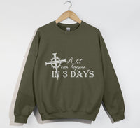 Load image into Gallery viewer, A Lot Can Happen In 3 Days - Christian Sweatshirt
