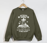 Load image into Gallery viewer, Jesus Is The Only Reason - Christian Sweatshirt
