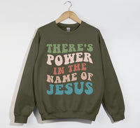 Load image into Gallery viewer, There's Power In The Name Of Jesus - Christian Sweatshirt