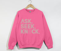Load image into Gallery viewer, Ask Seek Knock - Sweatshirt
