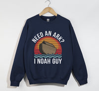 Load image into Gallery viewer, Need An Ark? I NOAH Guy - Christian Sweatshirt
