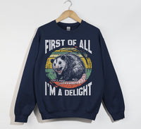Load image into Gallery viewer, First of All - I&#39;m a Delight Unisex Sweatshirt
