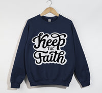 Load image into Gallery viewer, Keep The Faith - Christian Sweatshirt
