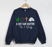 Load image into Gallery viewer, A Lot Can Happen In 7 Days - Easter Sweatshirt
