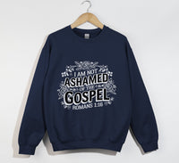 Load image into Gallery viewer, I Am Not Ashamed Of The Gospel - Christian Sweatshirt

