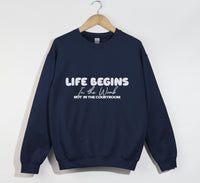 Load image into Gallery viewer, Life Begins In The Womb Not In The Courtroom - Sweatshirt
