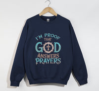 Load image into Gallery viewer, I&#39;m Proof That God Answers Prayers - Christian Sweatshirt
