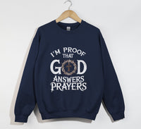Load image into Gallery viewer, I&#39;m Proof That God Answers Prayers - Christian Sweatshirt
