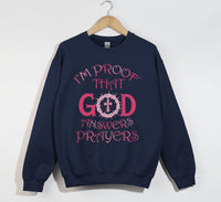 Load image into Gallery viewer, I&#39;m Proof That God Answers Prayers - Christian Sweatshirt
