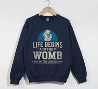 Load image into Gallery viewer, Life Begins In The Womb Not In The Courtroom - Sweatshirt
