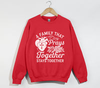 Load image into Gallery viewer, A Family That Prays Together, Stays Together  - Christian Sweatshirt
