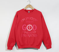 Load image into Gallery viewer, I&#39;m Proof That God Answers Prayers - Christian Sweatshirt
