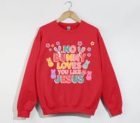 Load image into Gallery viewer, No Bunny Loves You Like Jesus - Easter Sweatshirt
