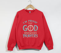Load image into Gallery viewer, I&#39;m Proof That God Answers Prayers - Christian Sweatshirt
