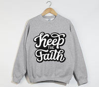 Load image into Gallery viewer, Keep The Faith - Christian Sweatshirt
