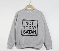 Load image into Gallery viewer, Not Today Satan - Christian Sweatshirt
