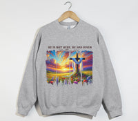 Load image into Gallery viewer, He Is Not Here, He Has Risen - Easter Sweatshirt
